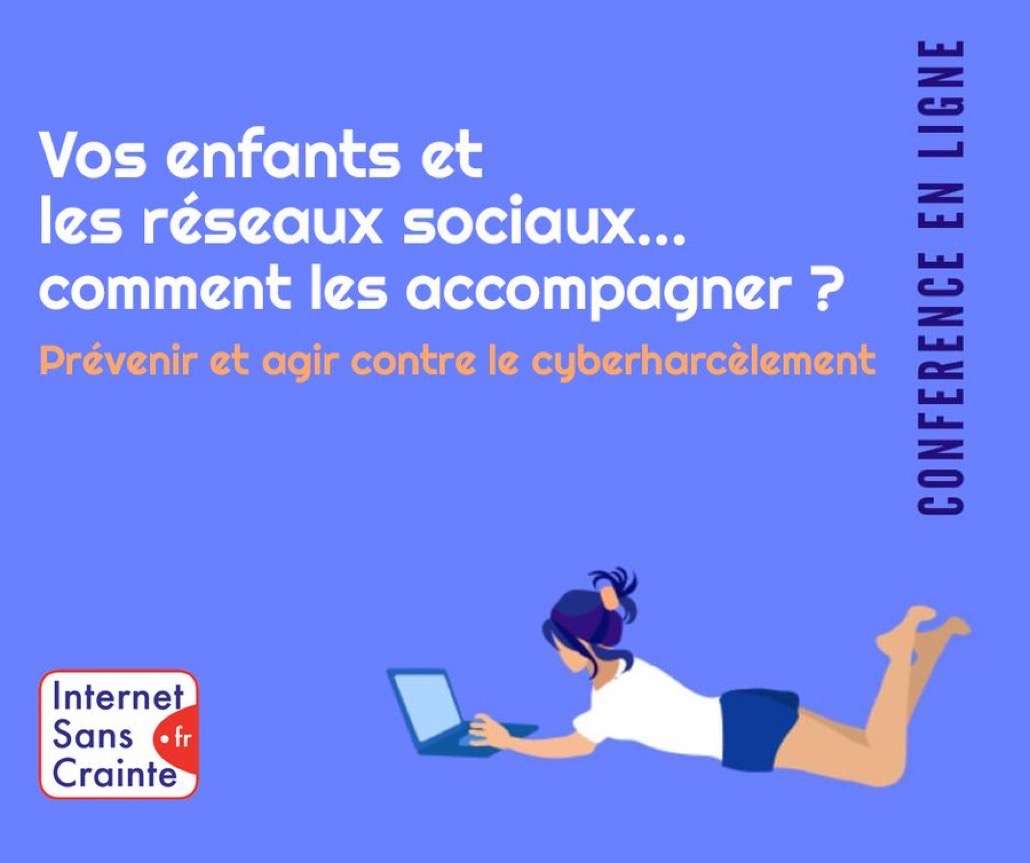 Replay Conférence 2021 / Vos enfants et les réseaux sociaux ... comment les accompagner ?