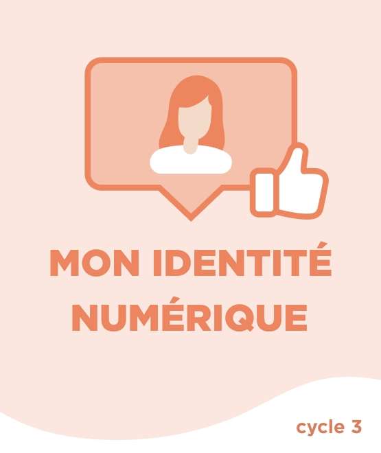 Mon identité numérique CE2 / Cycle 3