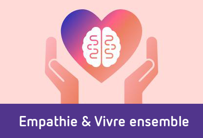 Empathie & Vivre enssemble